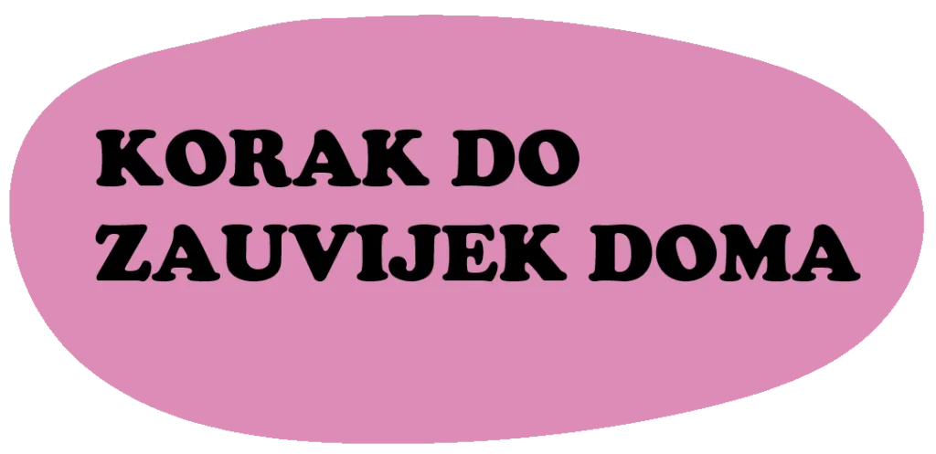Korak do zauvijek doma